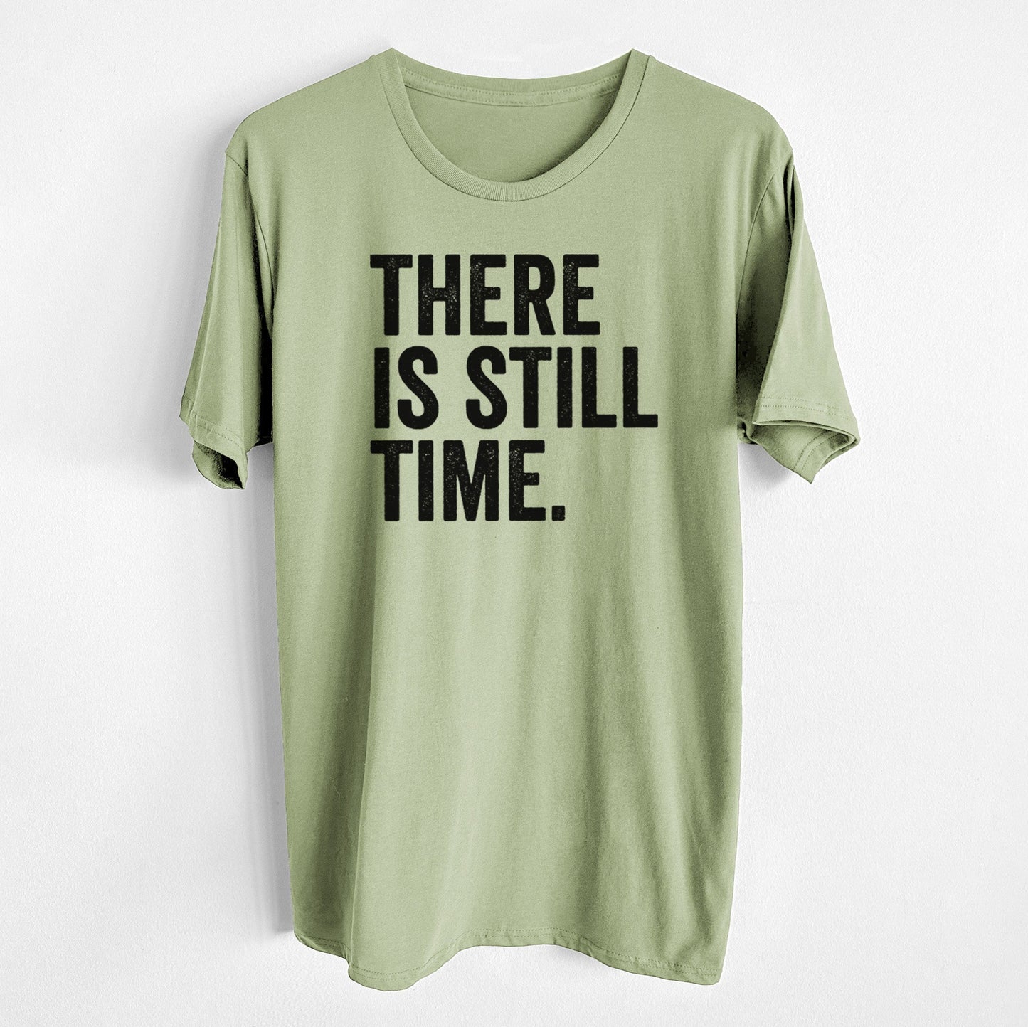 There's Still Time - Unisex Crewneck - Made in USA - 100% Organic Cotton